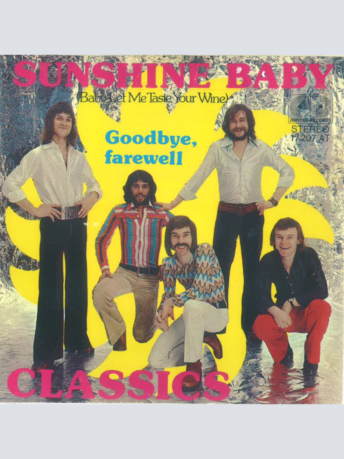Vinyl / Classics* - Sunshine Baby (Baby Let Me Taste Your Wine) / Goodbye, Farewell