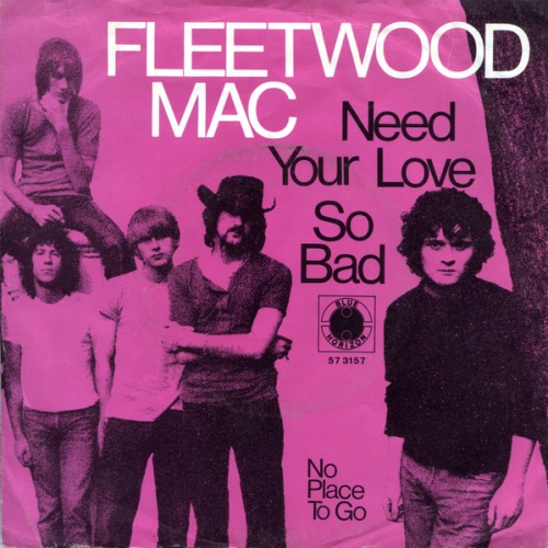 Vinyl / Fleetwood Mac - Need Your Love So Bad / No Place To Go