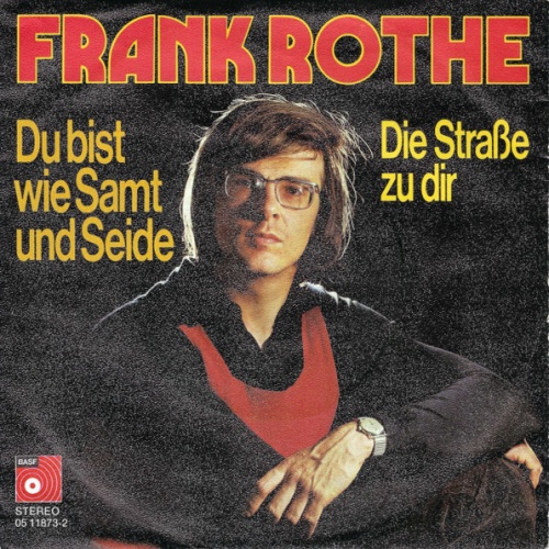 Vinyl / Frank Rothe - Du Bist Wie Samt Und Seide / Die Straße Zu Dir