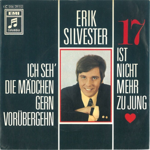 Vinyl / Erik Silvester - Ich Seh' Die Mädchen Gern Vorübergehn / 17 Ist Nicht Mehr Zu Jung