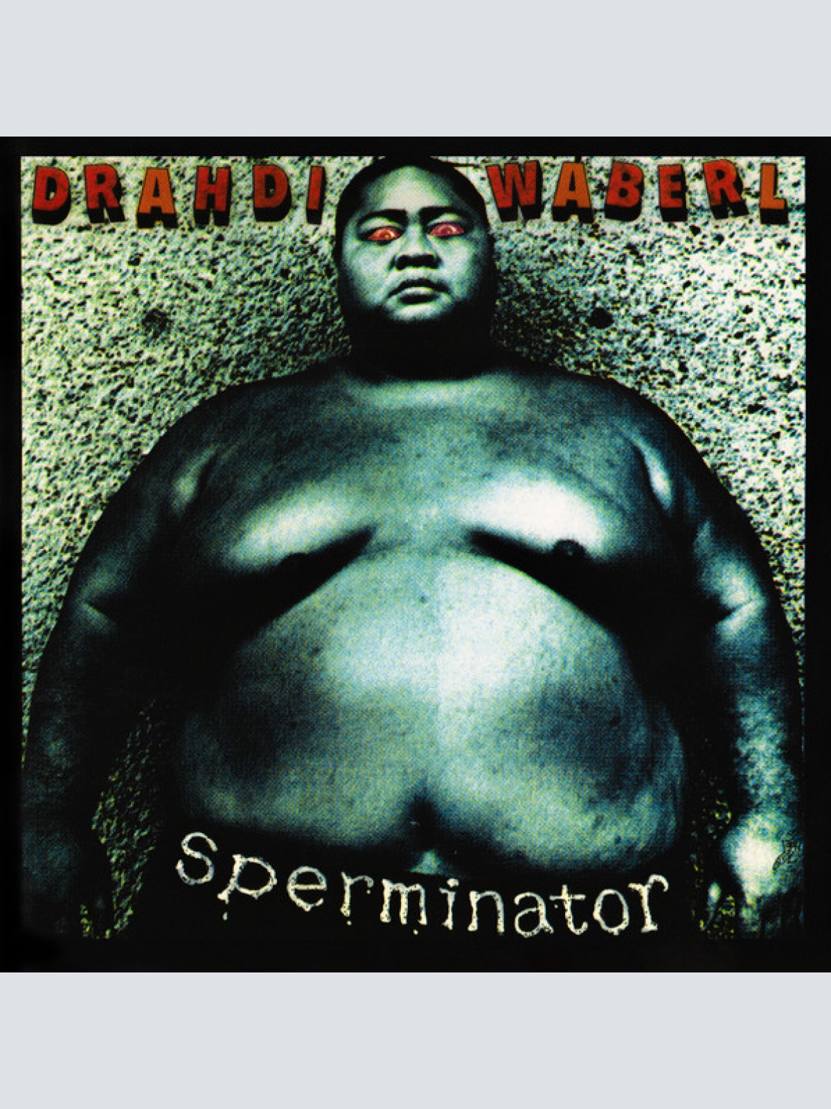 CD / Drahdiwaberl - Sperminator