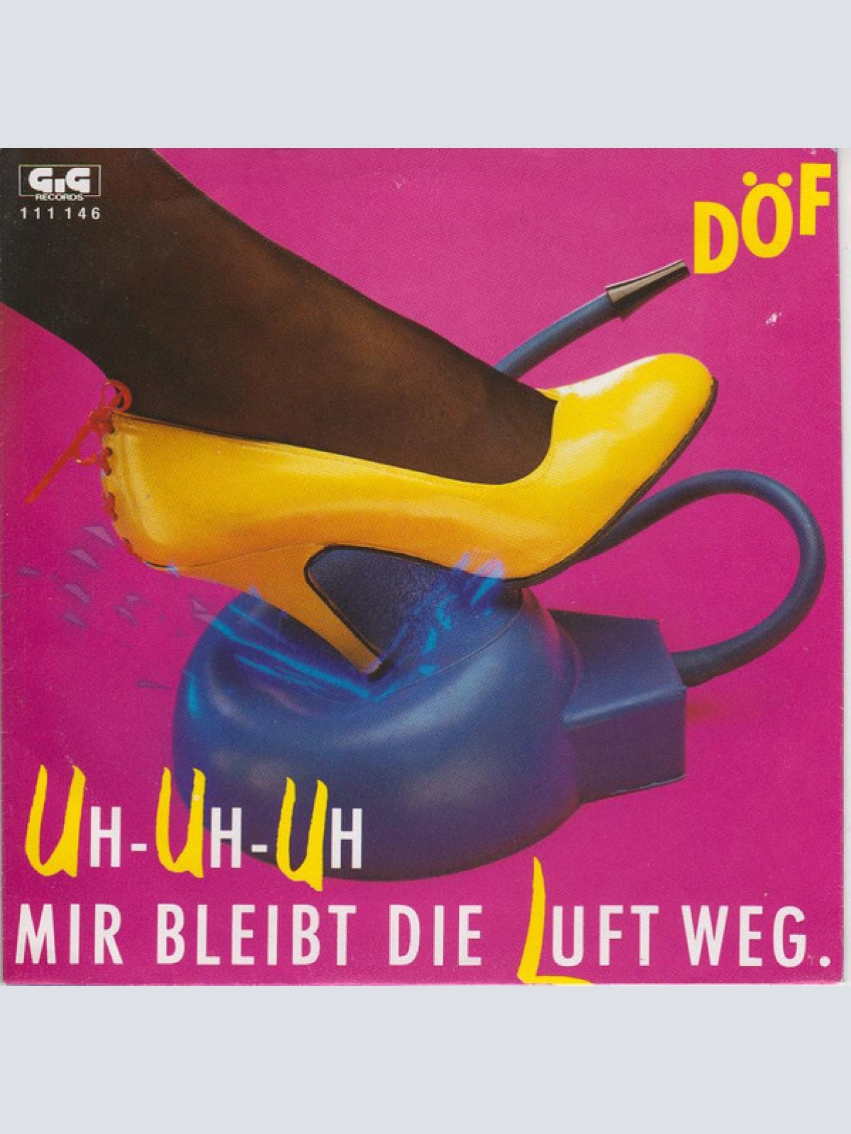 Vinyl / DÖF - Uh-Uh-Uh Mir Bleibt Die Luft Weg