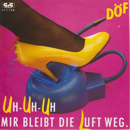 Vinyl / DÖF - Uh-Uh-Uh Mir Bleibt Die Luft Weg