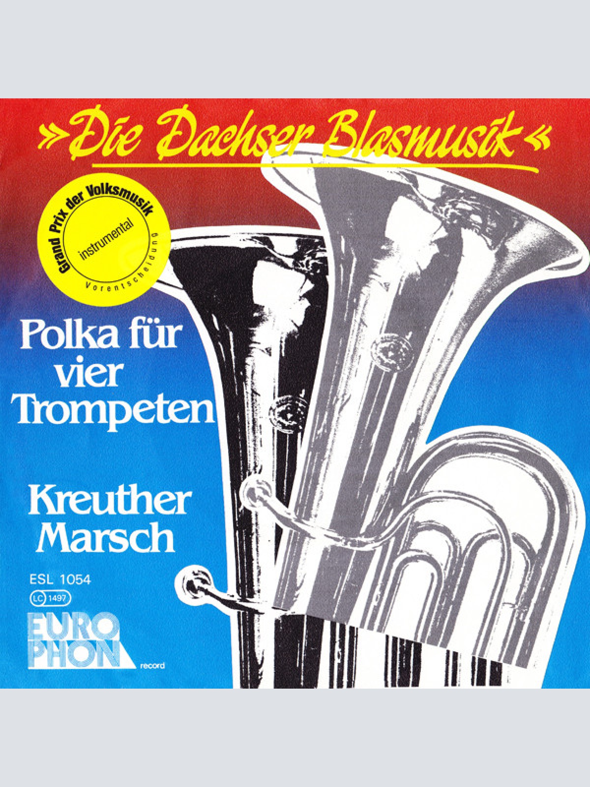 Vinyl / Die Dachser Blasmusik - Polka Für Vier Trompeten / Kreuther Marsch