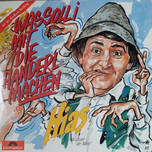 Vinyl / Hias Das »Urvieh Der Nation«* - Was Soll I Mit Die Handerl Machen