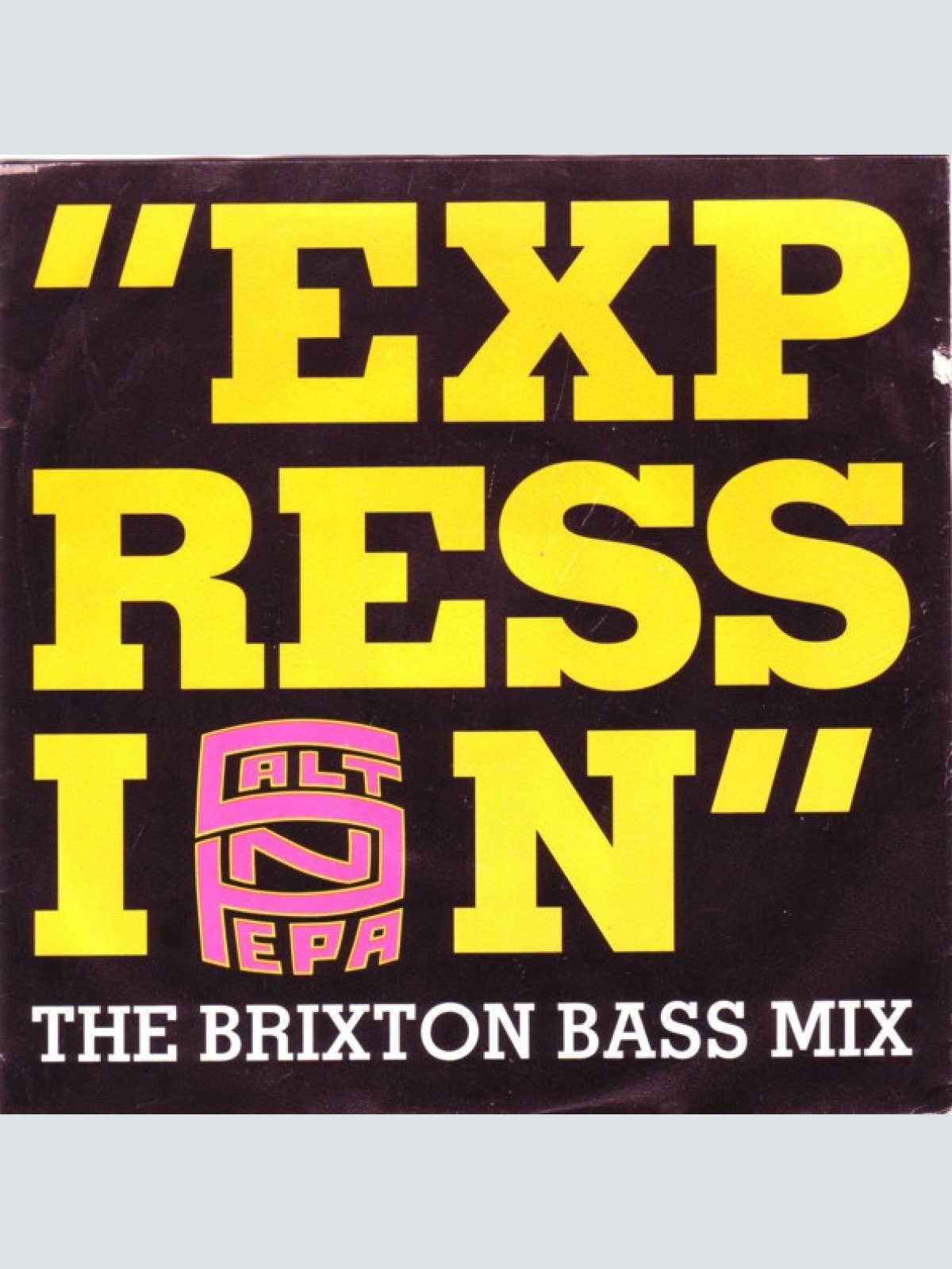 Vinyl / Salt'N'Pepa* - Expression (The Brixton Bass Mix)