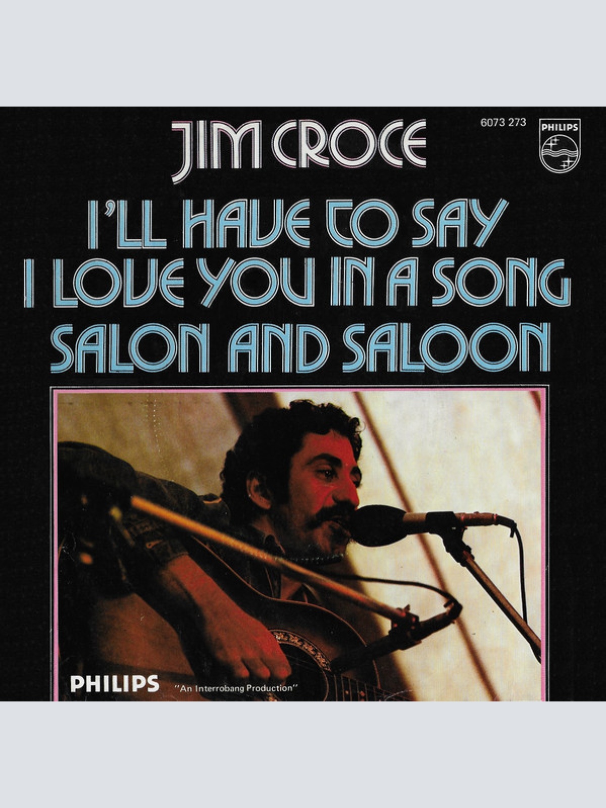 Vinyl / Jim Croce - I'll Have To Say I Love You In A Song / Salon And Saloon