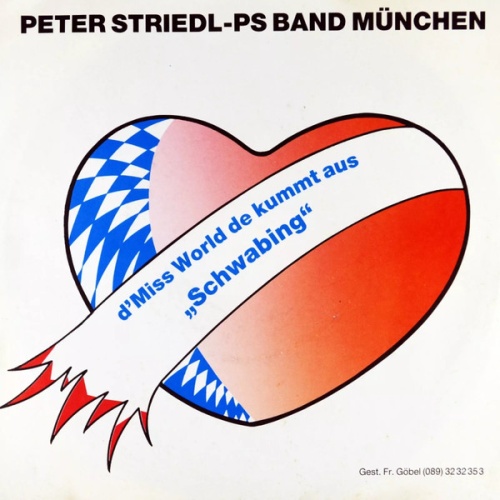 Vinyl / Peter Striedl - PS-Band München* - D'Miss World De Kummt Aus "Schwabing"