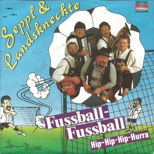Vinyl / Seppl & Landsknechte* - Fussball - Fussball / Hip-Hip-Hip-Hurra
