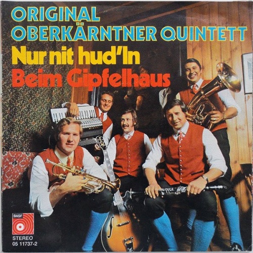 Vinyl / Original Oberkärntner Quintett* - Nur Nit Hud'ln / Beim Gipfelhaus