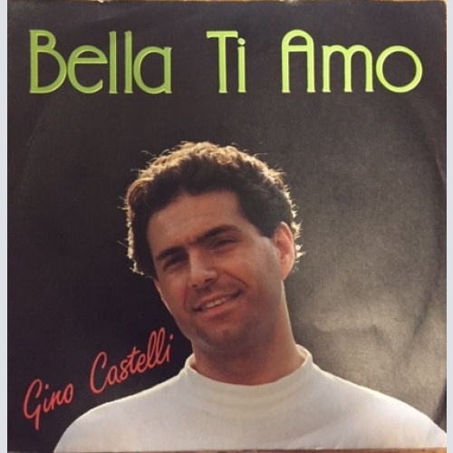 Vinyl / Gino Castelli - Bella Ti Amo