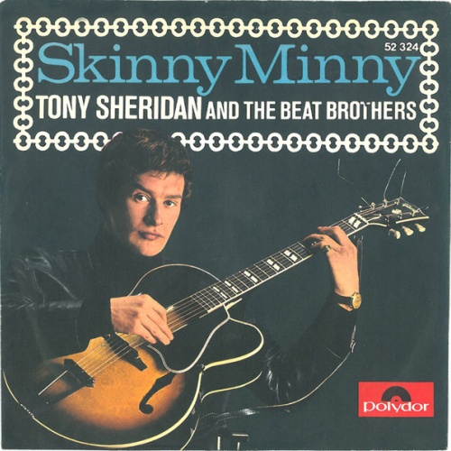 Vinyl / Tony Sheridan And The Beat Brothers / The Beatles With Tony Sheridan - Skinny Minny / Sweet Georgia Brown