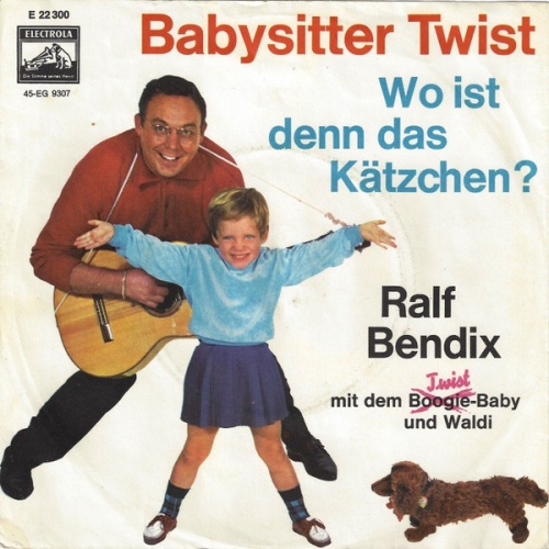 Vinyl / Ralf Bendix Mit Dem Twist-Baby Und Waldi - Babysitter Twist / Wo Ist Denn Das Kätzchen?