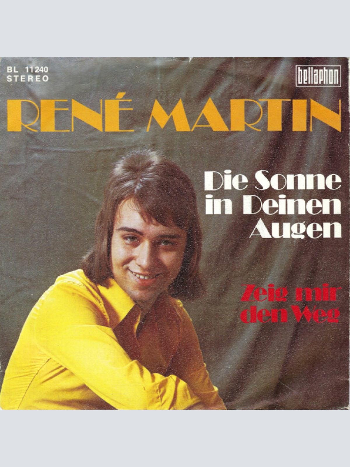 Vinyl / René Martin (2) - Die Sonne In Deinen Augen / Zeig Mir Den Weg