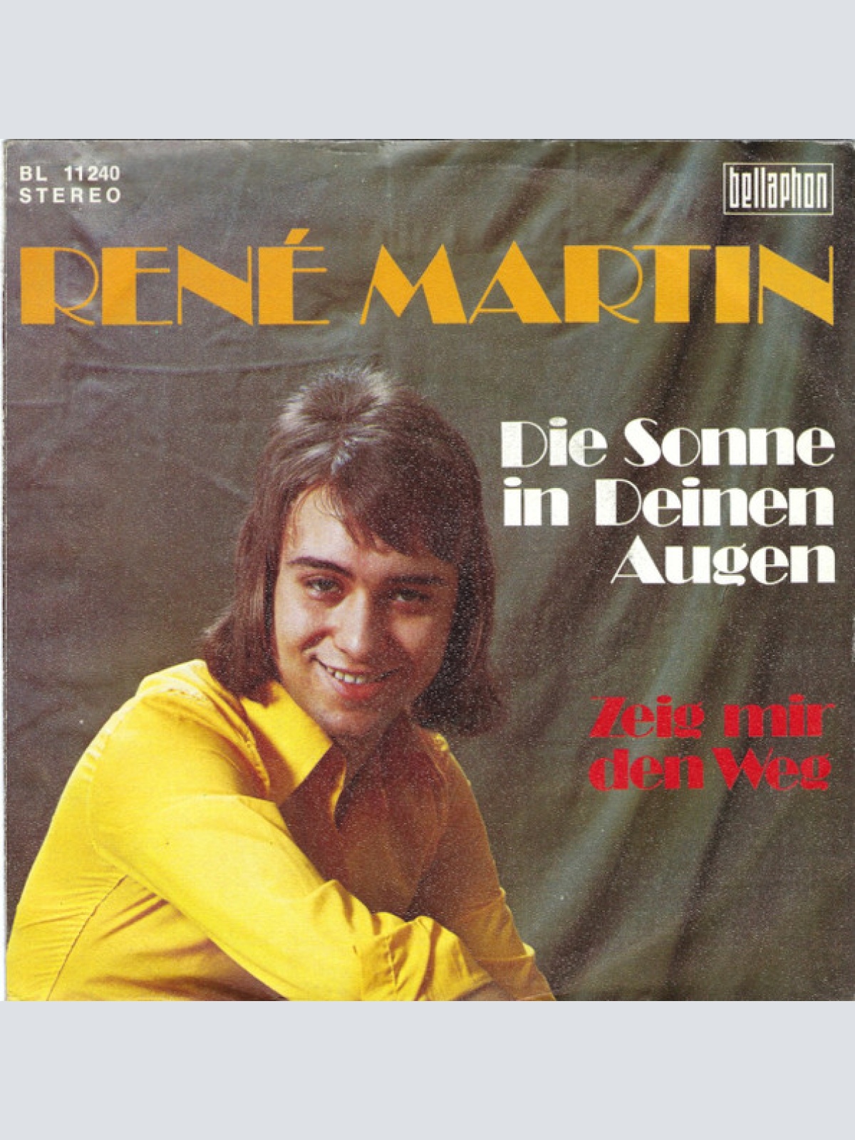Vinyl / René Martin (2) - Die Sonne In Deinen Augen / Zeig Mir Den Weg