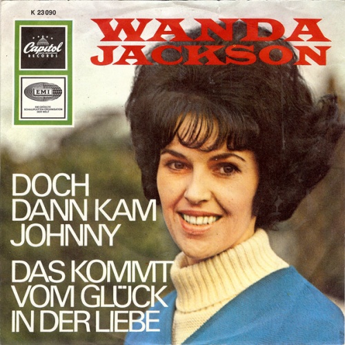 Vinyl / Wanda Jackson - Doch Dann Kam Johnny / Das Kommt Vom Glück In Der Liebe