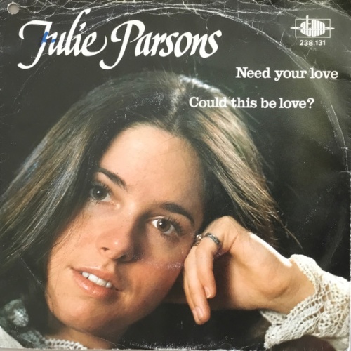 Vinyl / Julie Parsons - Need Your Love / Could This Be Love?
