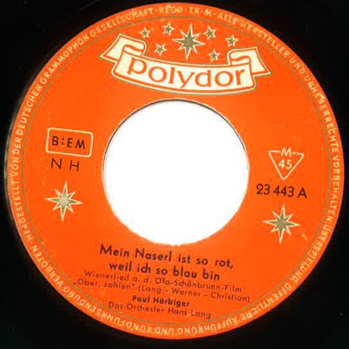 Vinyl / Paul Hörbiger - Mein Naserl Ist So Rot, Weil Ich So Blau Bin