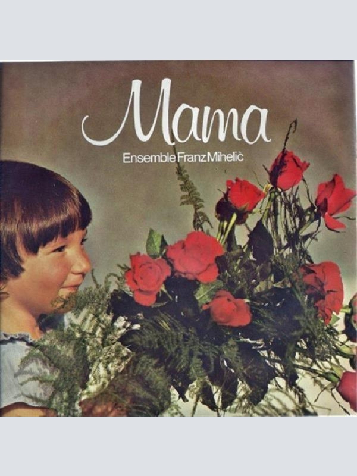 Vinyl / Ensemble Franz Mihelic* - Mama / Polka, Wein Und Fröhlich Singen