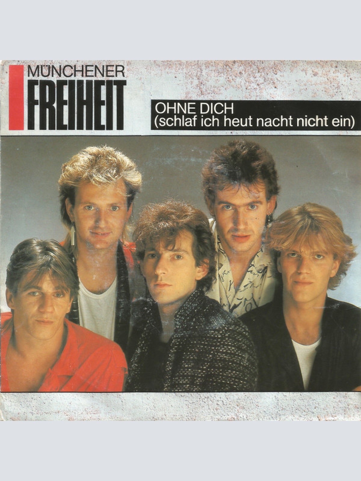 Vinyl / Münchener Freiheit - Ohne Dich (Schlaf Ich Heut Nacht Nicht Ein)