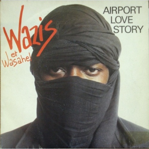 Vinyl / Wazis* Et Wasahel - Airport Love Story / Waw Diere Dieuf (Thank You Very Much)