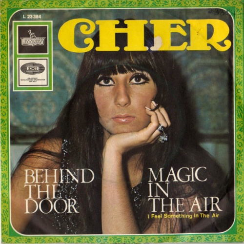 Vinyl / Cher - Behind The Door / Magic In The Air (I Feel Something In The Air)