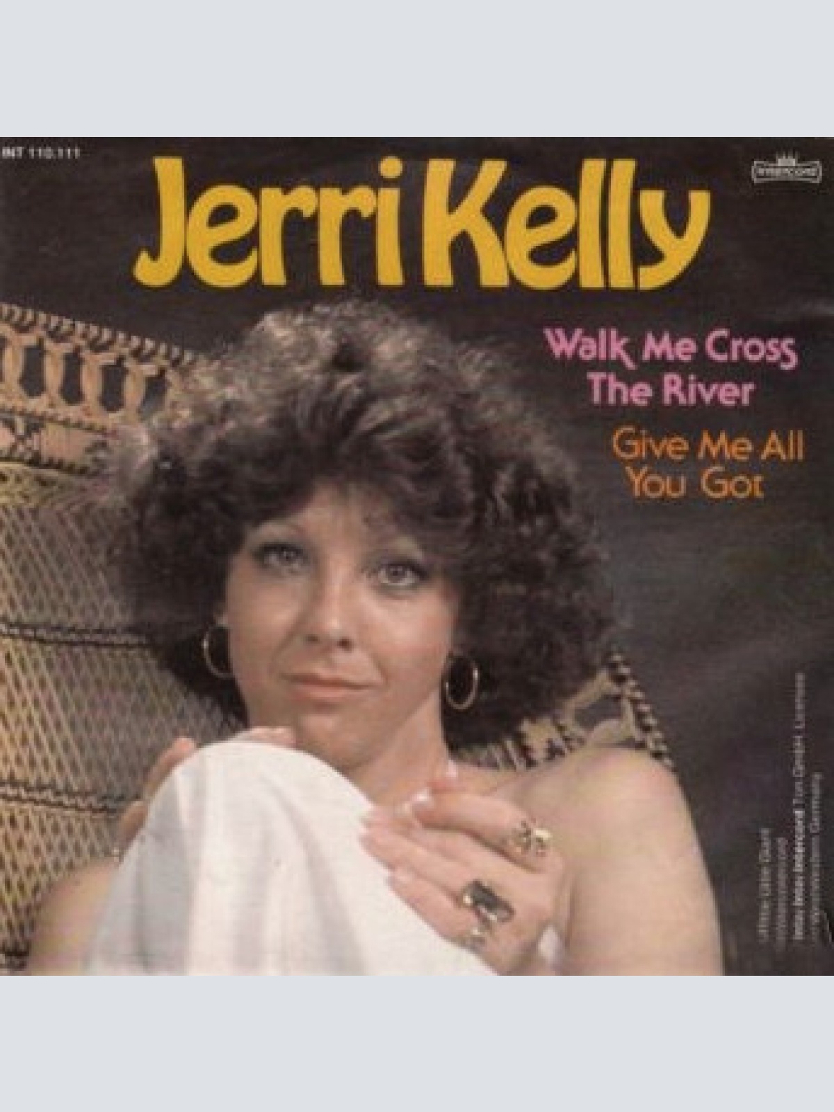 Vinyl / Jerri Kelly - Walk Me Cross The River / Give Me All You Got