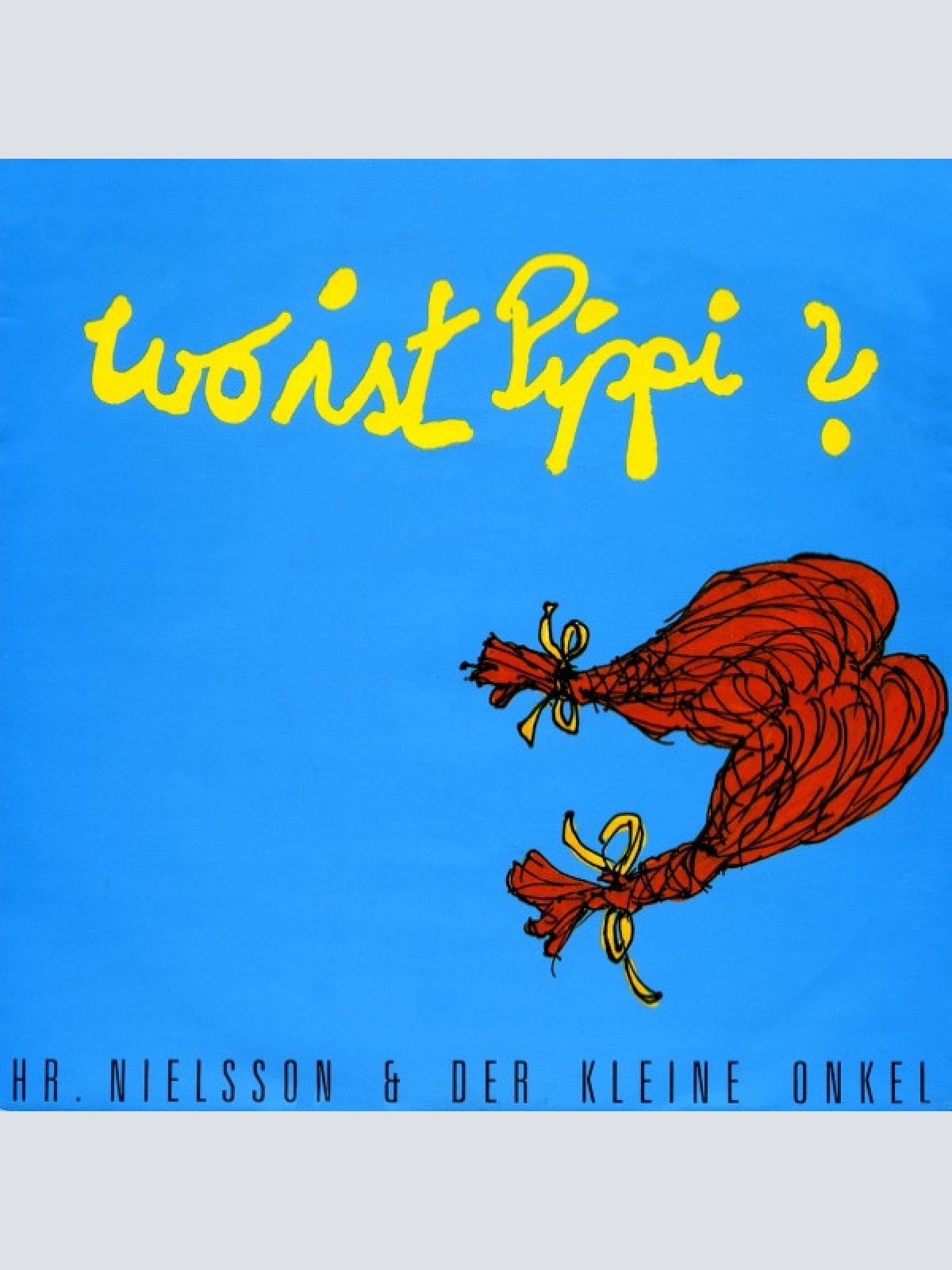 Vinyl / Hr. Nielsson & Der Kleine Onkel - Wo Ist Pippi?