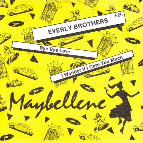 Vinyl / Everly Brothers - Bye Bye Love / I Wonder If I Care As Much