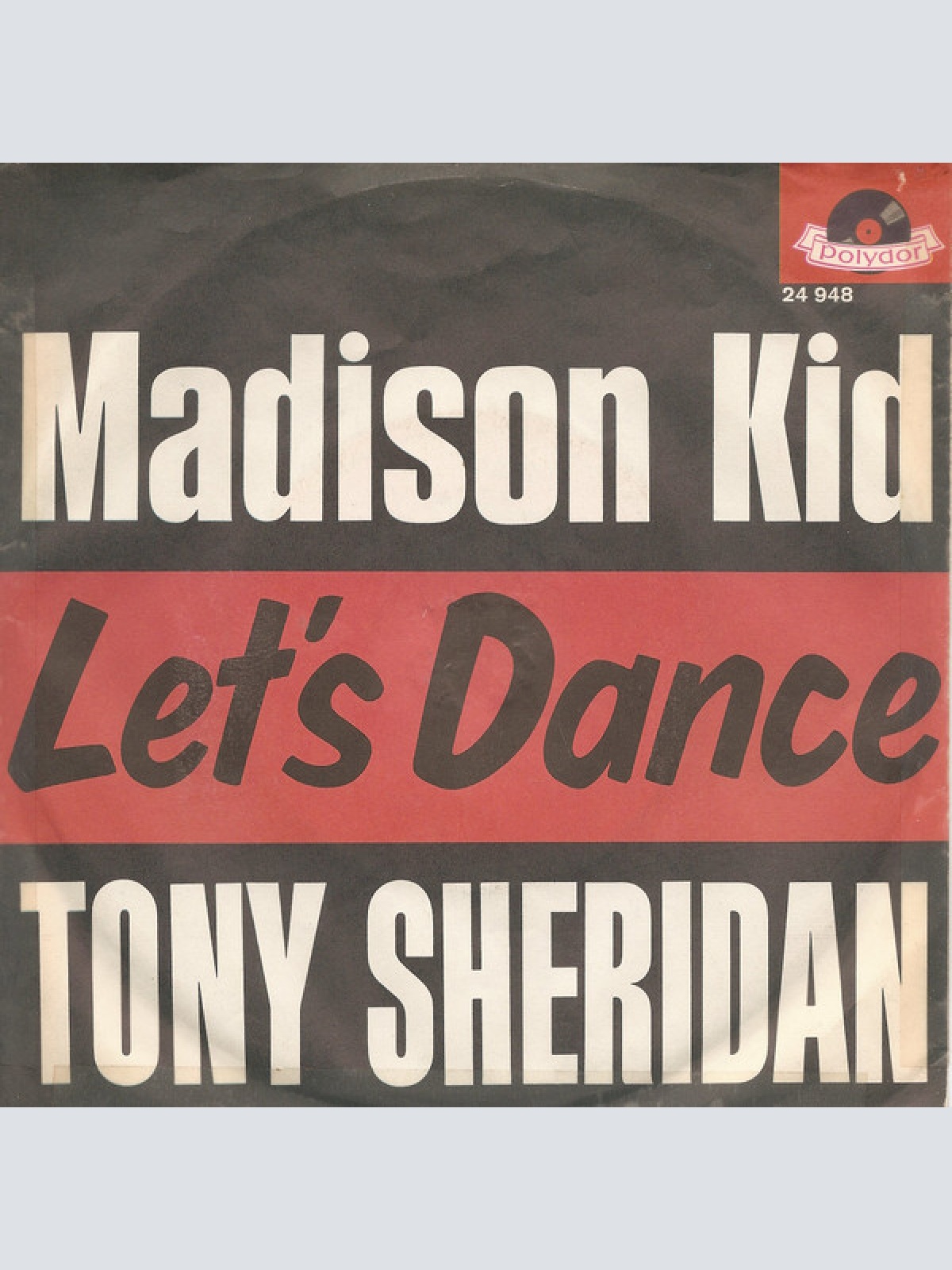 Vinyl / Tony Sheridan & The Beat Brothers* - Madison Kid / Let's Dance
