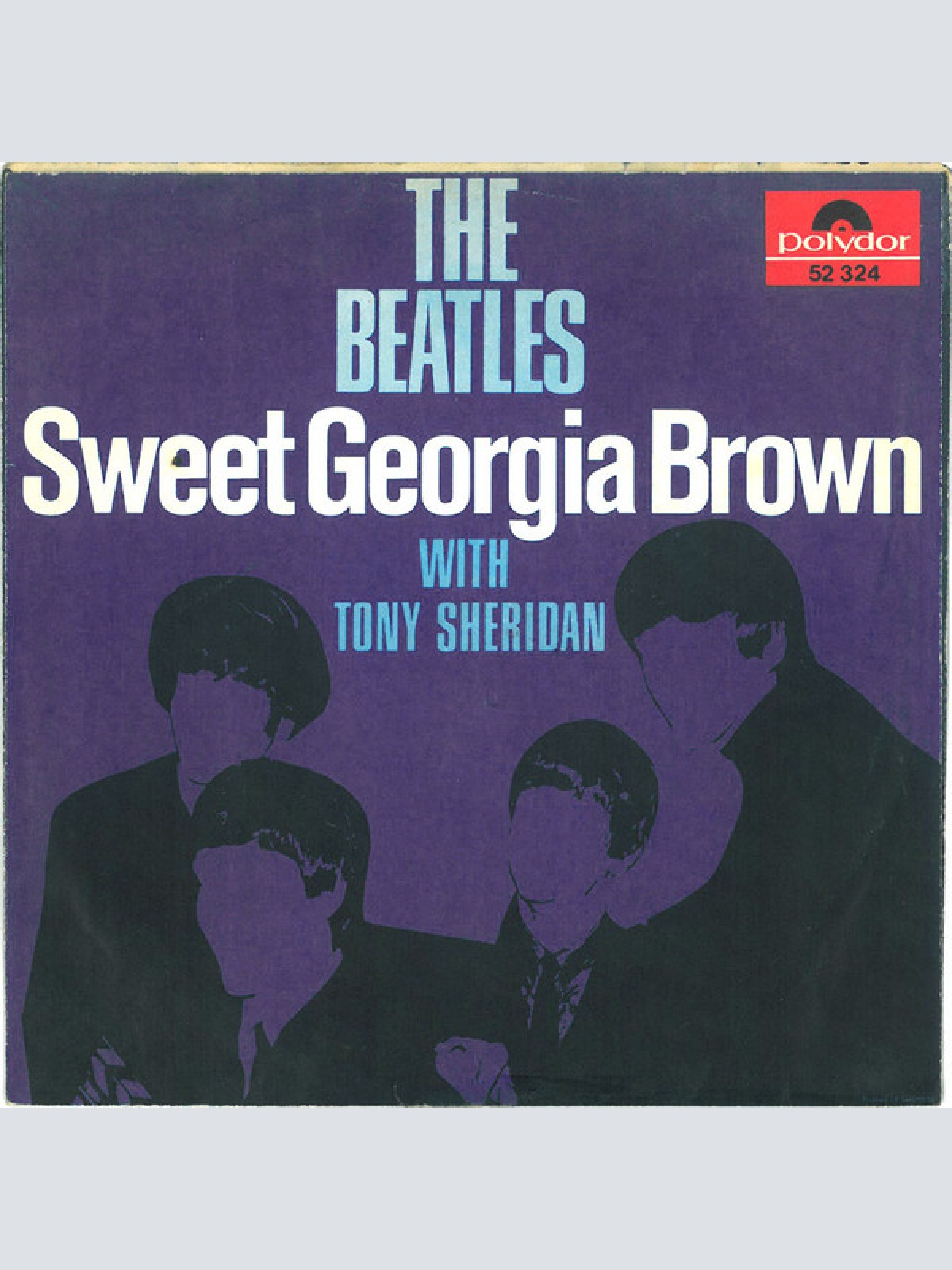 Vinyl / Tony Sheridan And The Beat Brothers / The Beatles With Tony Sheridan - Skinny Minny / Sweet Georgia Brown