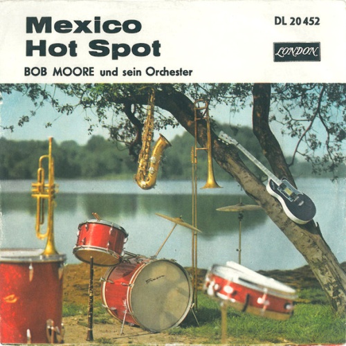Vinyl / Bob Moore Und Sein Orchester* - Mexico / Hot Spot