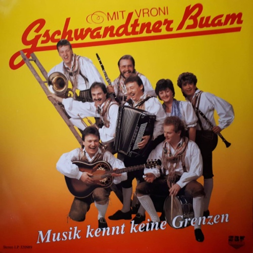 Vinyl / Gschwandtner Buam Mit Vroni (2) - Musik Kennt Keine Grenzen