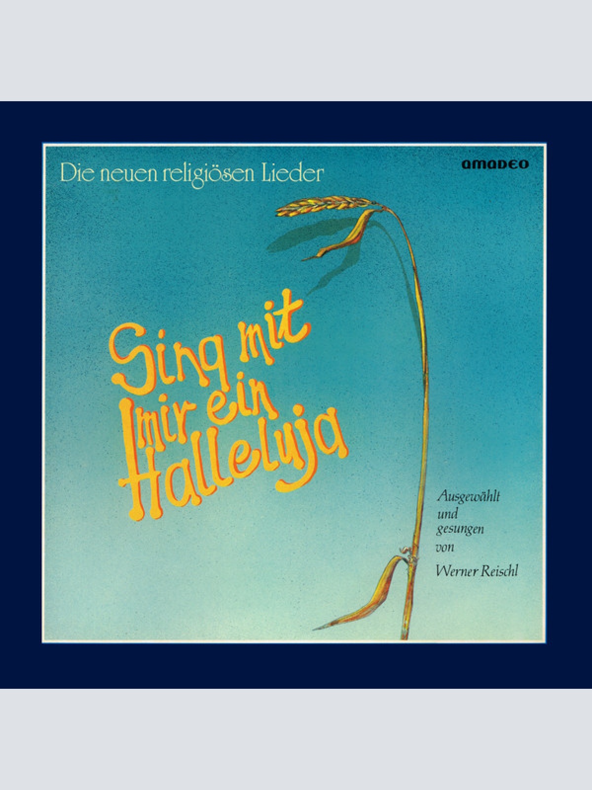 Vinyl / Werner Reischl - Sing Mit Mir Ein Halleluja (Die Neuen Religiösen Lieder)