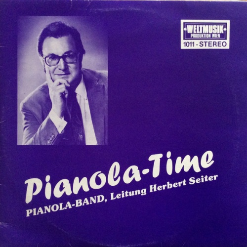 Vinyl / Pianola-Band Leitung: Herbert Seiter - Pianola-Time