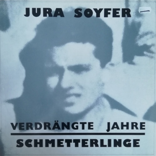 Vinyl / Jura Soyfer / Schmetterlinge - Verdrängte Jahre