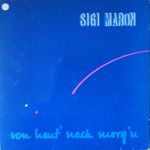 Vinyl / Sigi Maron - Von Heut' Nach Morg'n