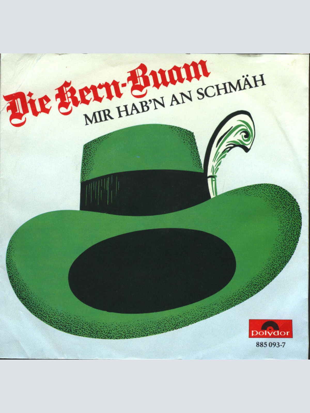 Vinyl / Die Kern Buam - Mir Hab'n An Schmäh