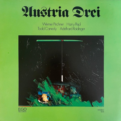 Vinyl / Werner Pirchner / Harry Pepl / Todd Canedy / Adelhard Roidinger - Austria Drei