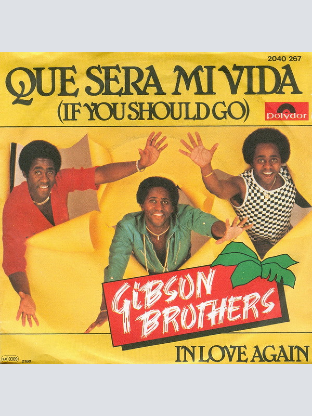 Vinyl / Gibson Brothers - Que Sera Mi Vida (If You Should Go)