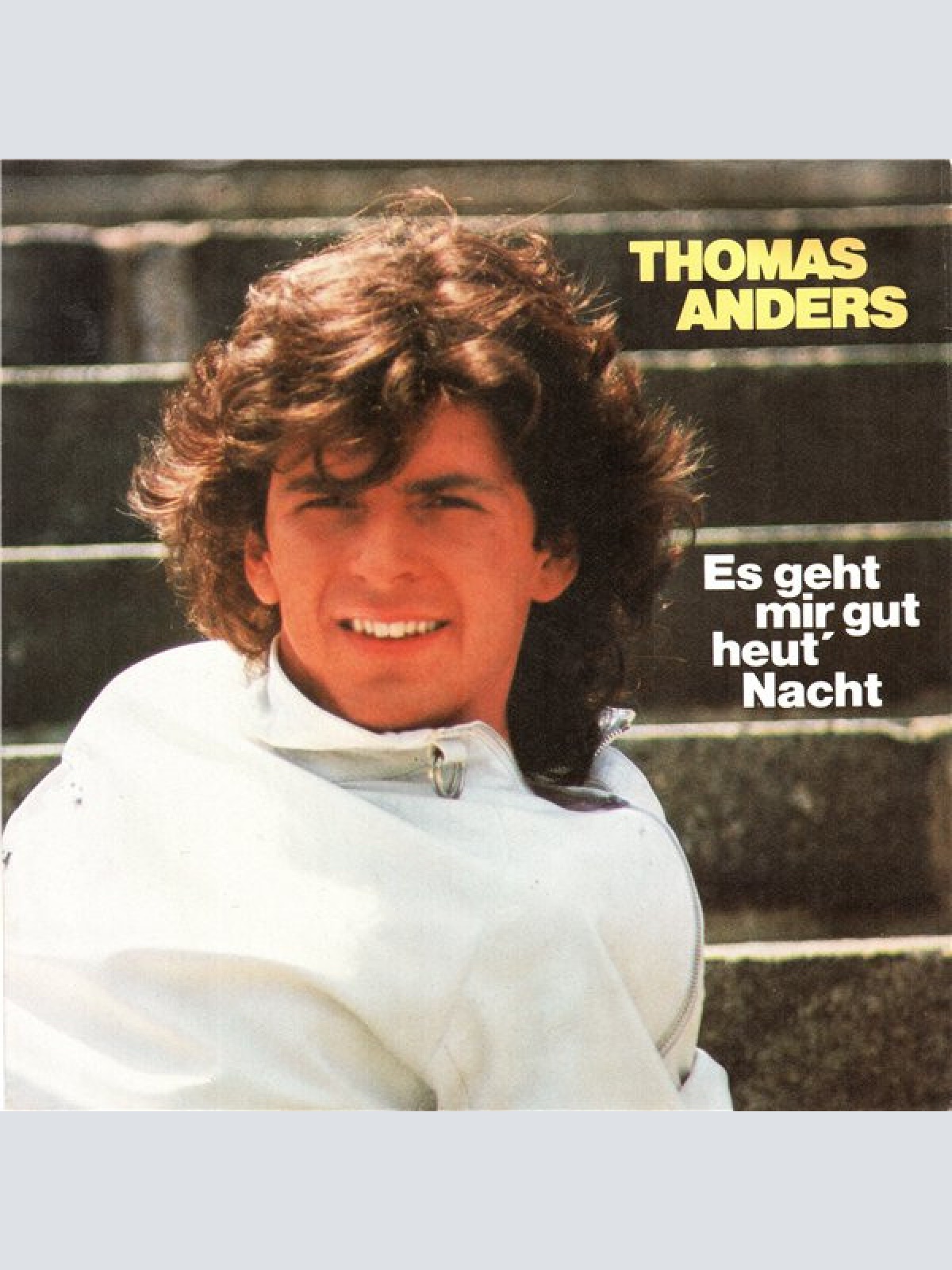 Vinyl / Thomas Anders - Es Geht Mir Gut Heut' Nacht