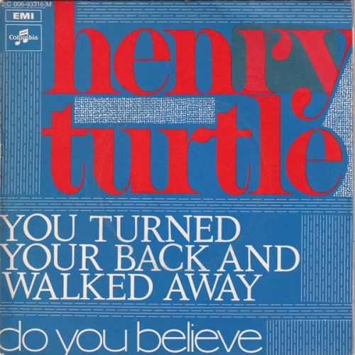 Vinyl / Henry Turtle - You Turned Your Back And Walked Away