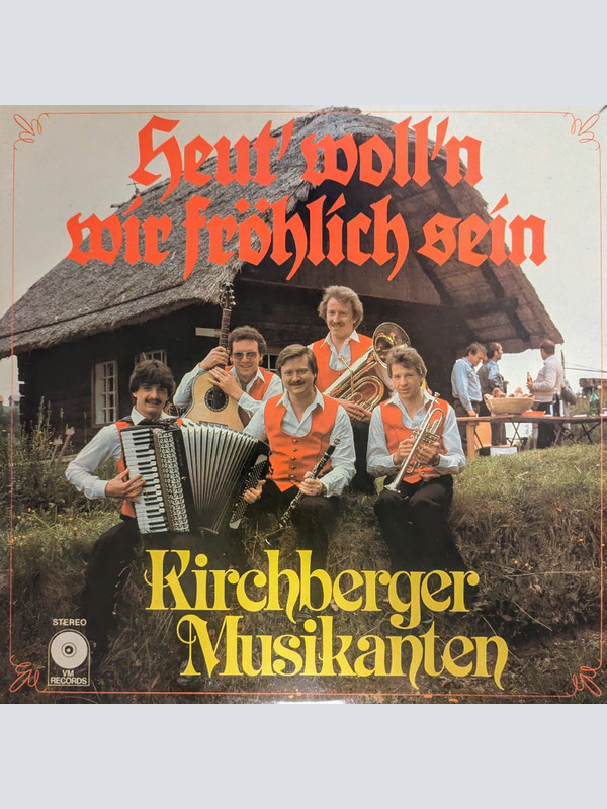 Vinyl / Kirchberger Musikanten - Heut' Woll'n Wir Fröhlich Sein