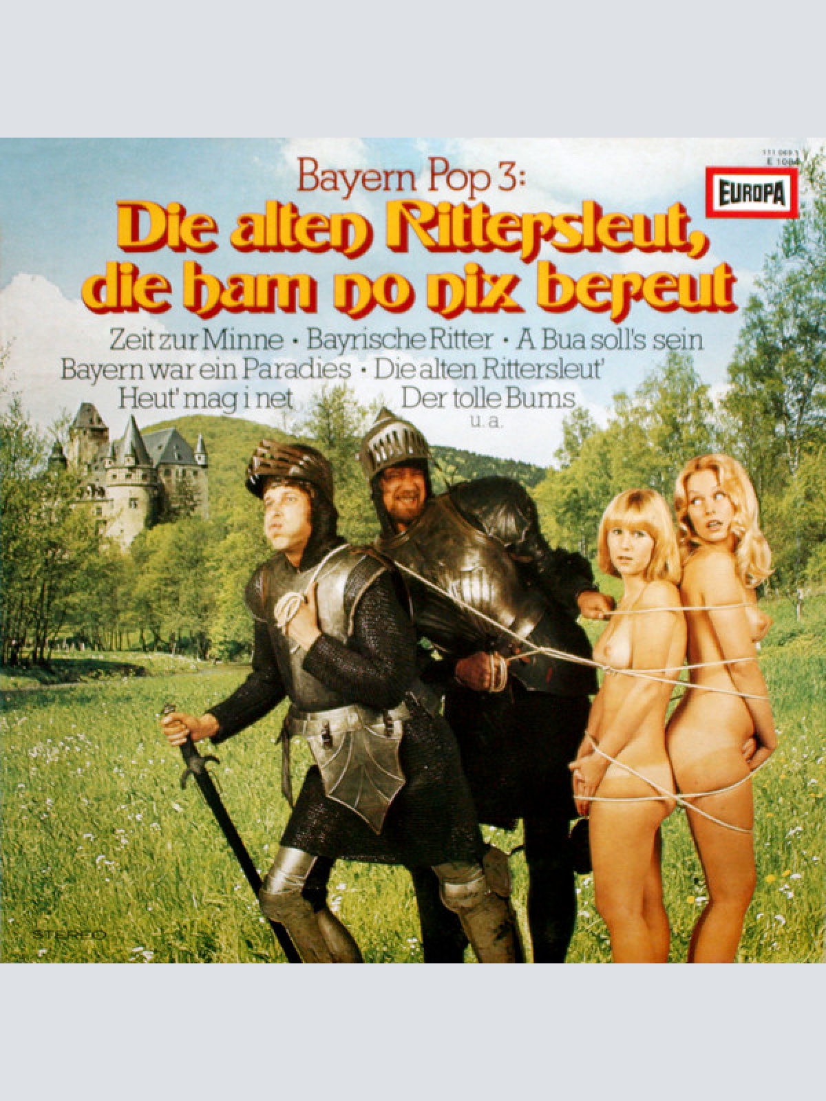 Vinyl / Peter Steiner, Ferdl Und Die Oberbayrischen Lanzenbrecher - Bayern Pop 3: Die Alten Rittersleut, Die Ham No Nix Bereut