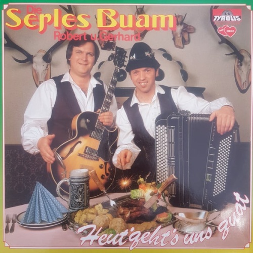 Vinyl / Die Serles Buam - Heut' Geht's Uns Guat