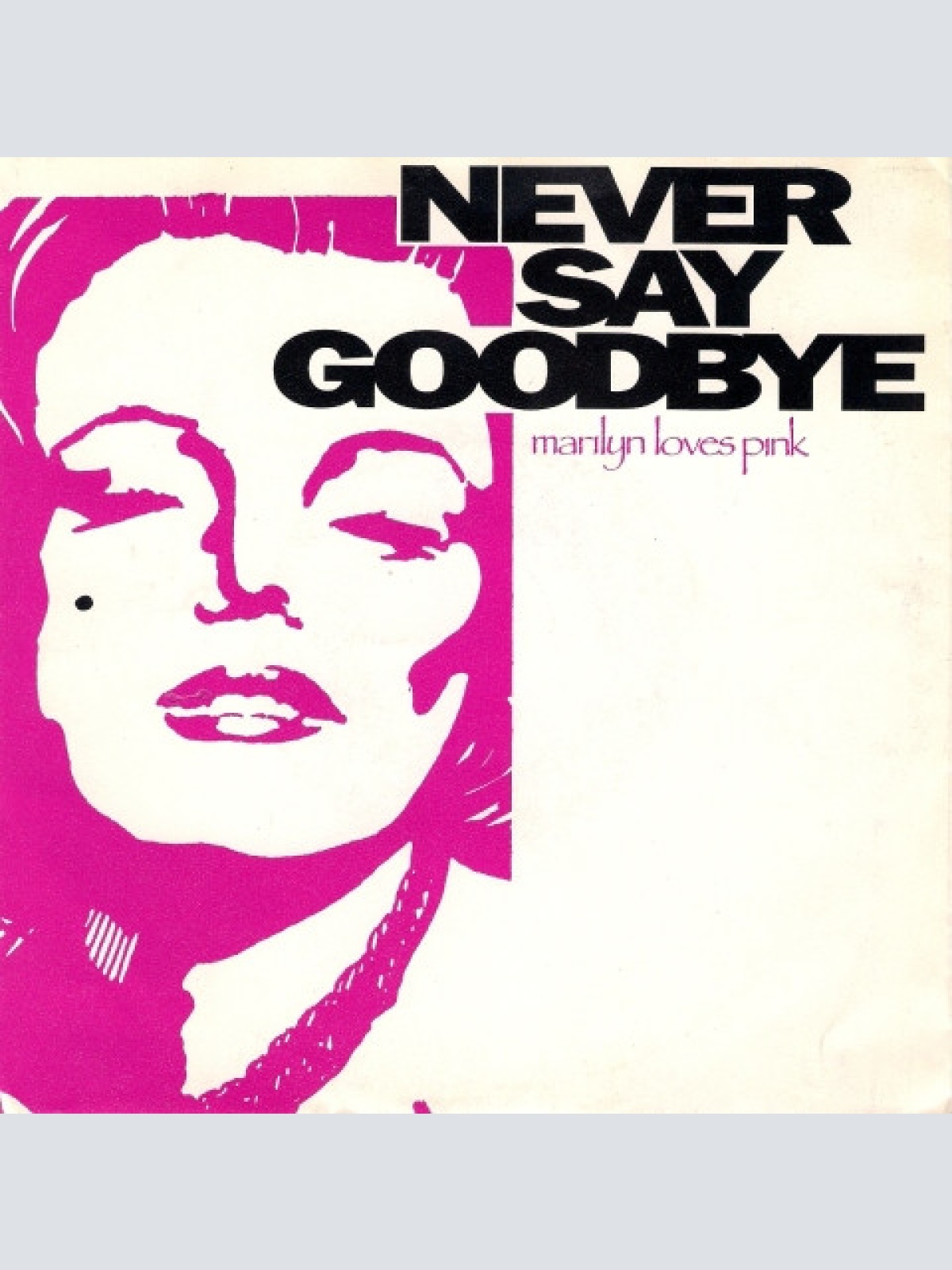 Vinyl / Marilyn Loves Pink - Never Say Goodbye