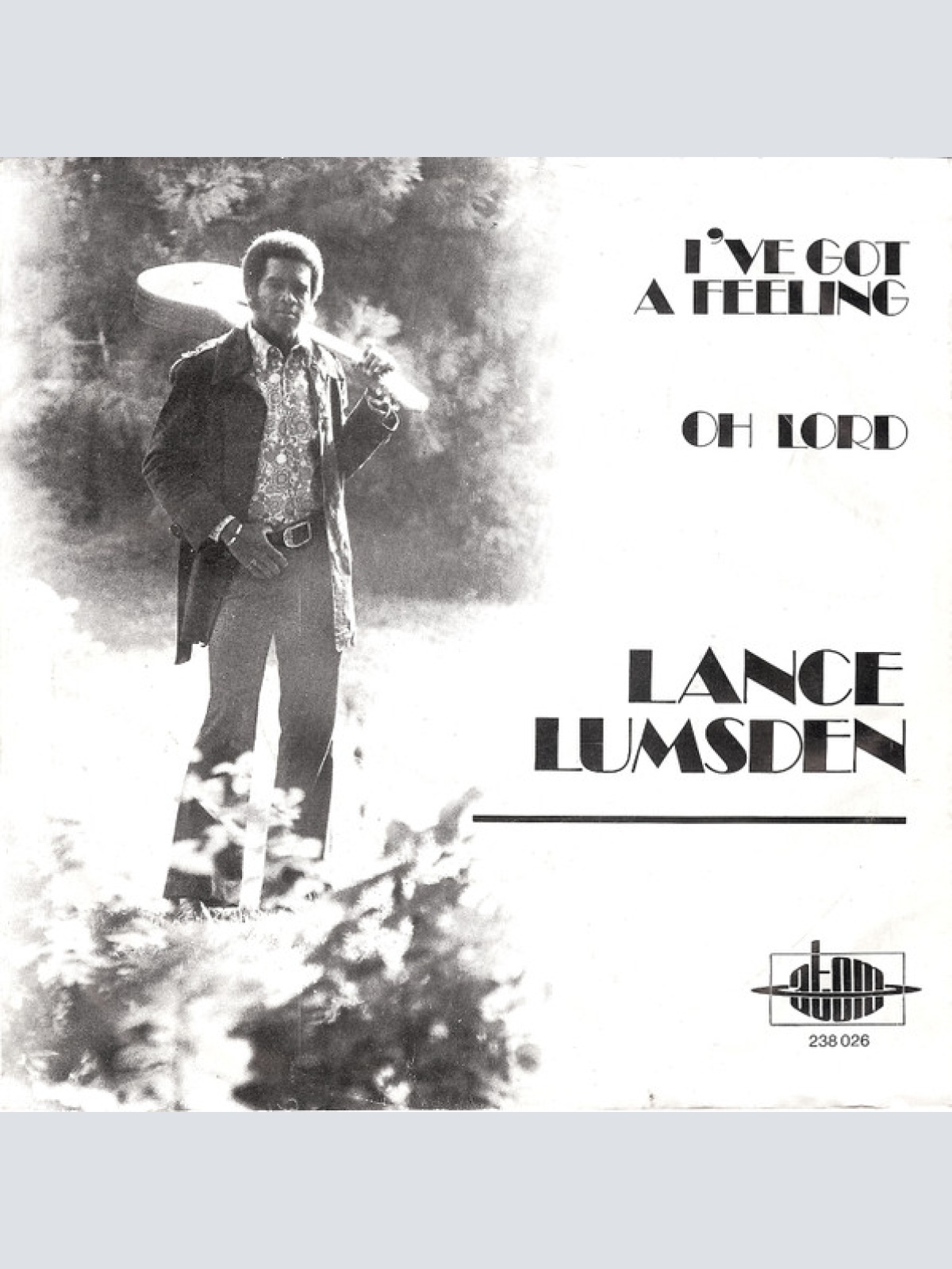 Vinyl / Lance Lumsden - I've Got A Feeling / Oh Lord