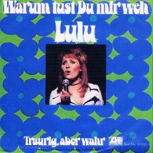 Vinyl / Lulu - Warum Tust Du Mir Weh / Traurig, Aber Wahr