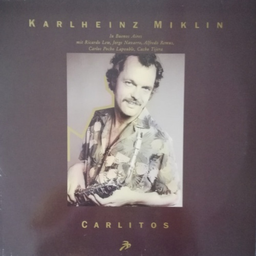 Vinyl / Karlheinz Miklin - Carlitos (Karlheinz Miklin In Buenos Aires)