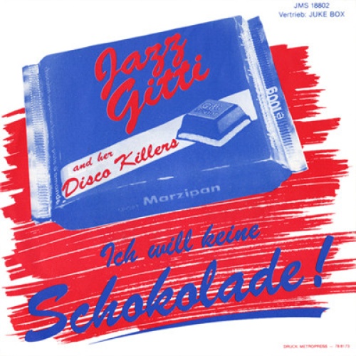 Vinyl / Jazz Gitti And Her Disco Killers - Ich Will Keine Schokolade